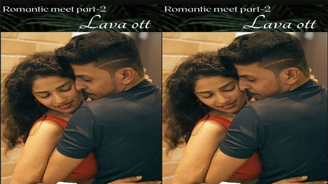 Malayalam Romantic Meet Part 2 LavaOTT Apps